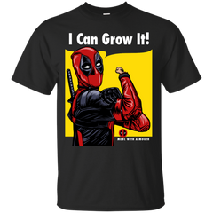 Deadpool - I Can Grow It deadpool T Shirt & Hoodie