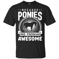 Mom - Because Ponies Are Freaking Awesome pony T Shirt & Hoodie