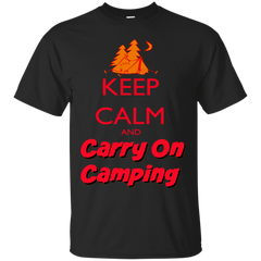 Hiking - Keep Calm Carry On Camping keep calm T Shirt & Hoodie