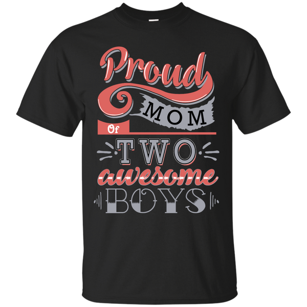 Mom - Proud Mom Of Two Awesome Boys  T Shirt & Hoodie