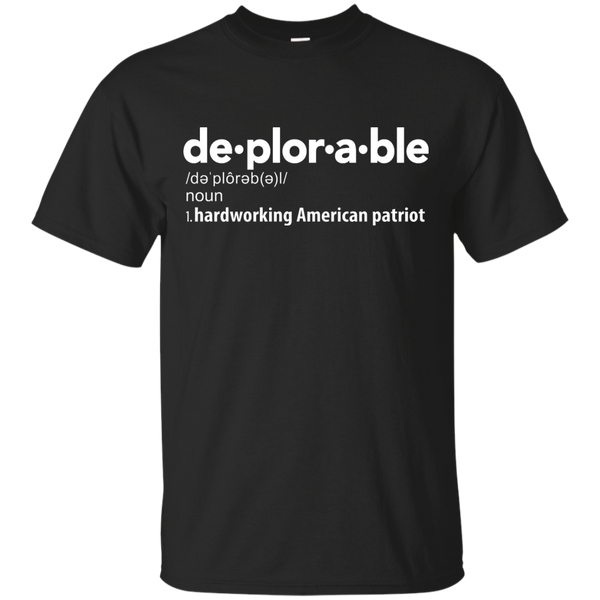 BASKET OF DEPLORABLES - Deplorable Definition Hardworking American Patriot T Shirt & Hoodie