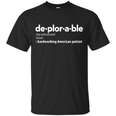 BASKET OF DEPLORABLES - Deplorable Definition Hardworking American Patriot T Shirt & Hoodie