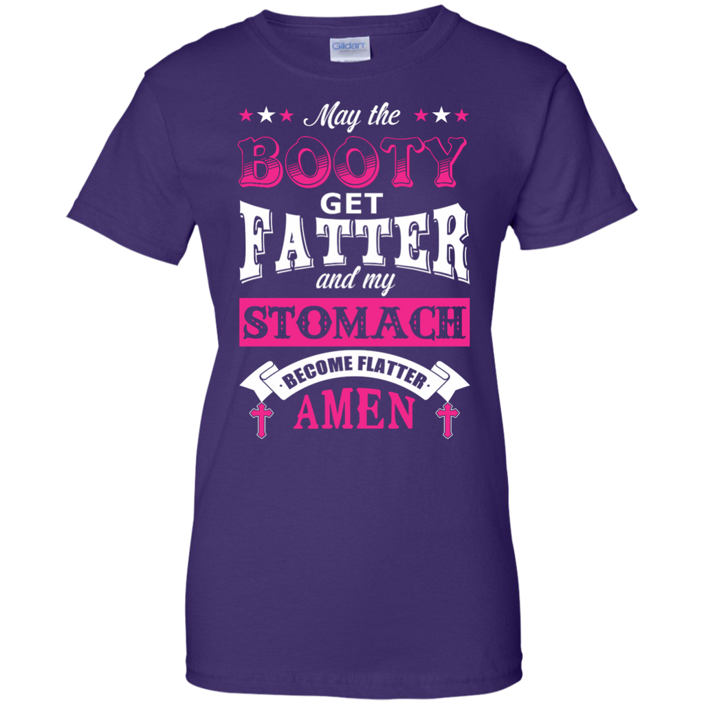 Yoga - MAY THE BOOTY GET FATTER STOMACH BECOME FLATTER T shirt & Hoodie