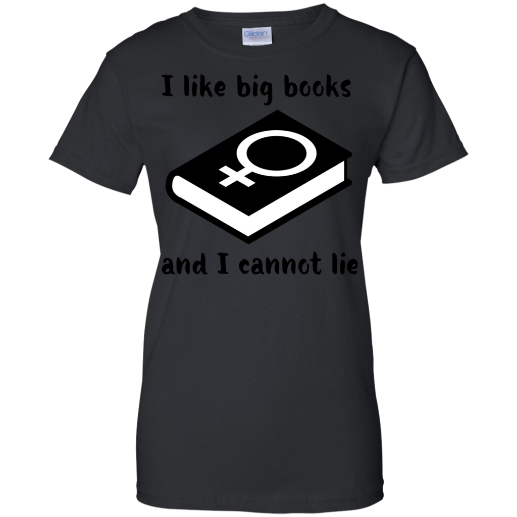 LGBT - I Like Big Books And I Cannot Lie books T Shirt & Hoodie