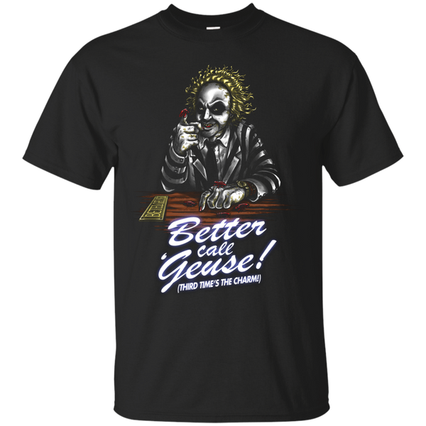 BEETLEJUICE - Better Call Geuse T Shirt & Hoodie