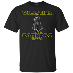 Father - Villains are Fathers too star wars T Shirt & Hoodie