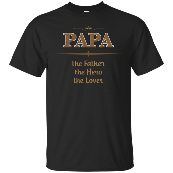 Father - Papa The Father The Hero The Lover funny T Shirt & Hoodie