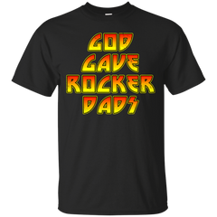 Father - God Gave Rocker Dads rock music T Shirt & Hoodie