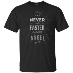 Biker - Never ride faster than your Angel can fly T Shirt & Hoodie