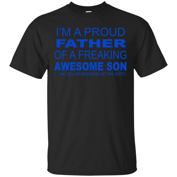 Father - Im A Proud Father cool T Shirt & Hoodie