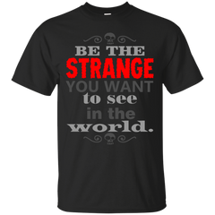 BE THE CHANGE - Be The Strange T Shirt & Hoodie