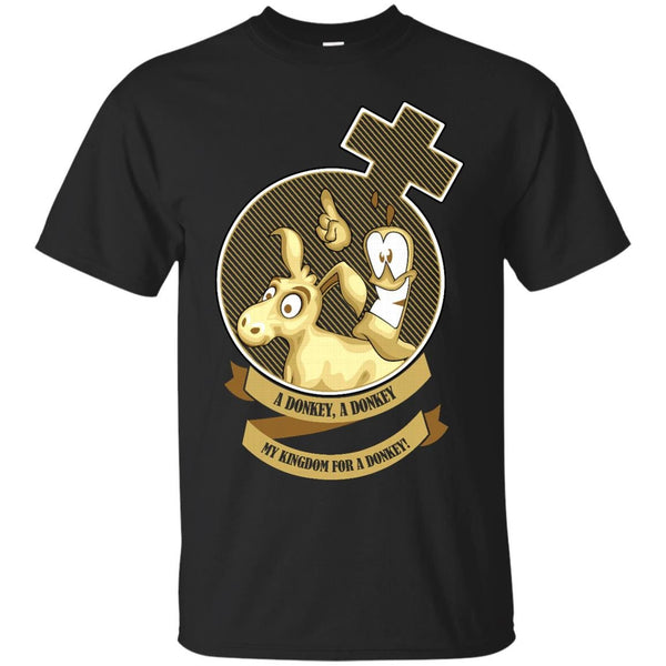 DONKEY - My kingdom for a donkey T Shirt & Hoodie