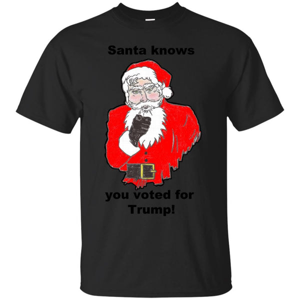 DONALD TRUMP - Santa Knows You Voted For Trump T Shirt & Hoodie