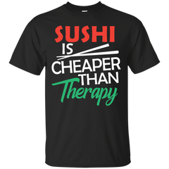Mom - Sushi Is Cheaper Than Therapy Funny Food Saying sushi T Shirt & Hoodie