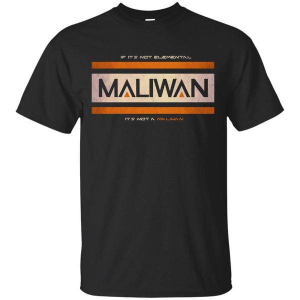 MALIWAN - If its not Elemental Its not a Maliwan T Shirt & Hoodie