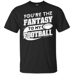 Electrician - YOURE THE FANTASY TO MY FOOTBALL T Shirt & Hoodie