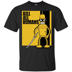 BENDER - Kill All Humans T Shirt & Hoodie