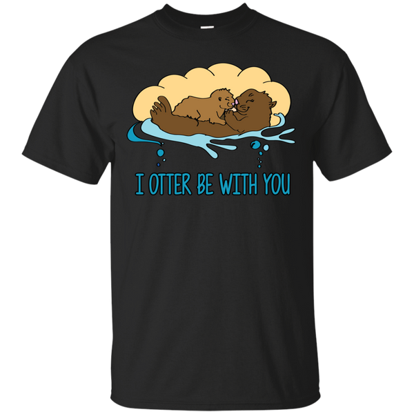 Mom - I otter be with you otters T Shirt & Hoodie