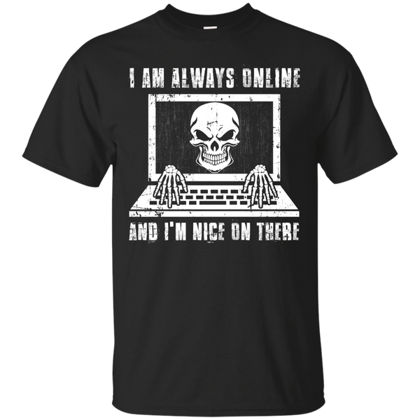 Electrician - I AM ALWAYS ONLINE AND IM NICE ON THERE T Shirt & Hoodie