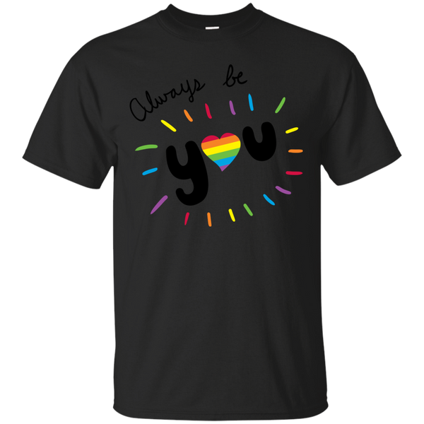 LGBT - Always Be You digital T Shirt & Hoodie