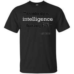 ALBERT - Creativity Is Intelligence Having FUN  Albert Einstein Quote T Shirt & Hoodie