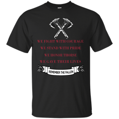 Firefighter - Remember The Fallen courage T Shirt & Hoodie