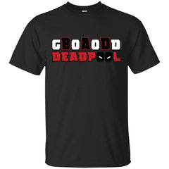 DEADPOOL - Good Bad Deadpool T Shirt & Hoodie