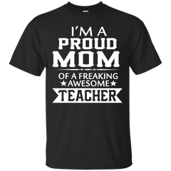 Mom - Proud Of Teachers Mom teacher T Shirt & Hoodie