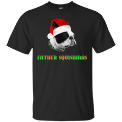 Father - Father Squishmas christmas dog T Shirt & Hoodie