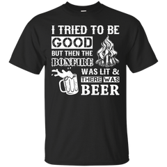 Mechanic - BONFIRE AND BEER I TRIED TO BE GOOD BUT T Shirt & Hoodie