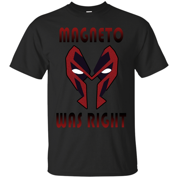 Deadpool - MAGNETO WaS right magneto was right T Shirt & Hoodie
