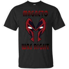 Deadpool - MAGNETO WaS right magneto was right T Shirt & Hoodie