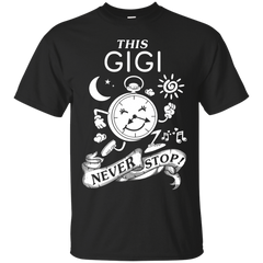 Electrician - THIS GIGI NEVER STOPS T Shirt & Hoodie