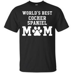 COCKER SPANIEL MOM - Worlds Best Cocker Spaniel Mom T Shirt & Hoodie
