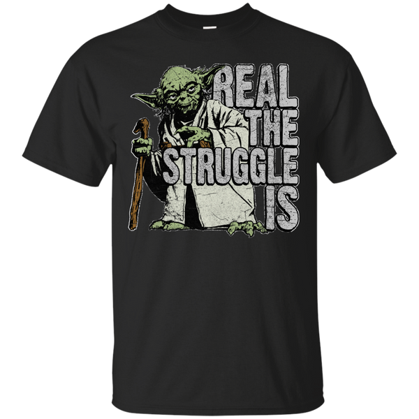 Star Wars - Real The Struggle Is T Shirt & Hoodie