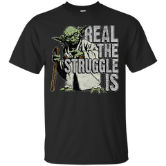 Star Wars - Real The Struggle Is T Shirt & Hoodie