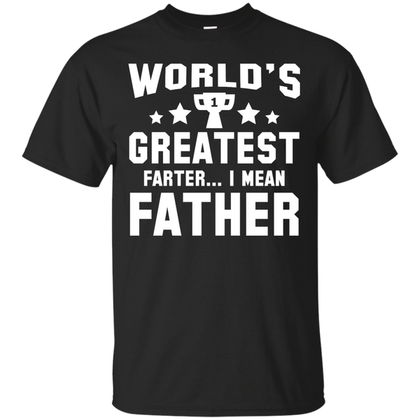 Father - Worlds Greatest Farter worlds greatest T Shirt & Hoodie
