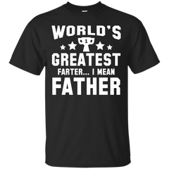 Father - Worlds Greatest Farter worlds greatest T Shirt & Hoodie