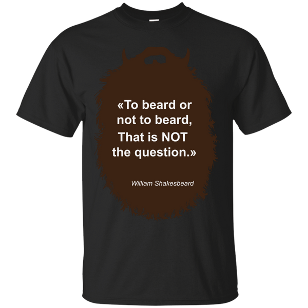BEARD - To Beard T Shirt & Hoodie