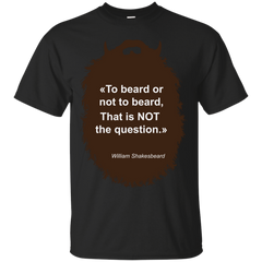 BEARD - To Beard T Shirt & Hoodie