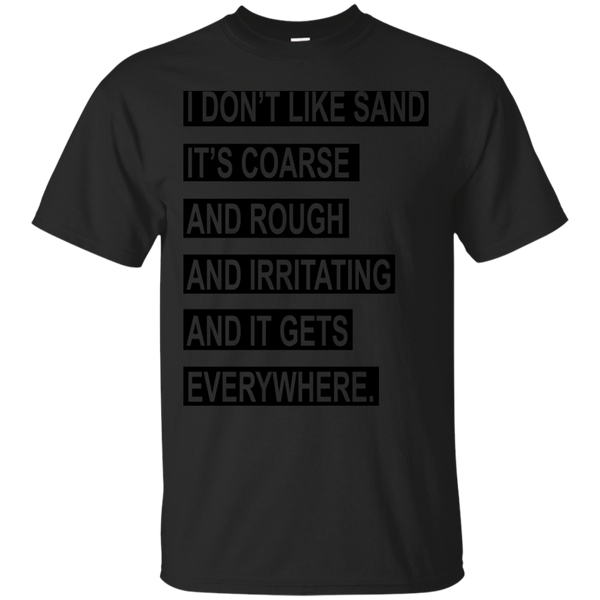 ANAKIN - I Dont Like Sand T Shirt & Hoodie