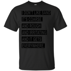 ANAKIN - I Dont Like Sand T Shirt & Hoodie
