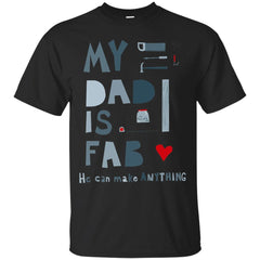 DAD - My Dad is Fab T Shirt & Hoodie