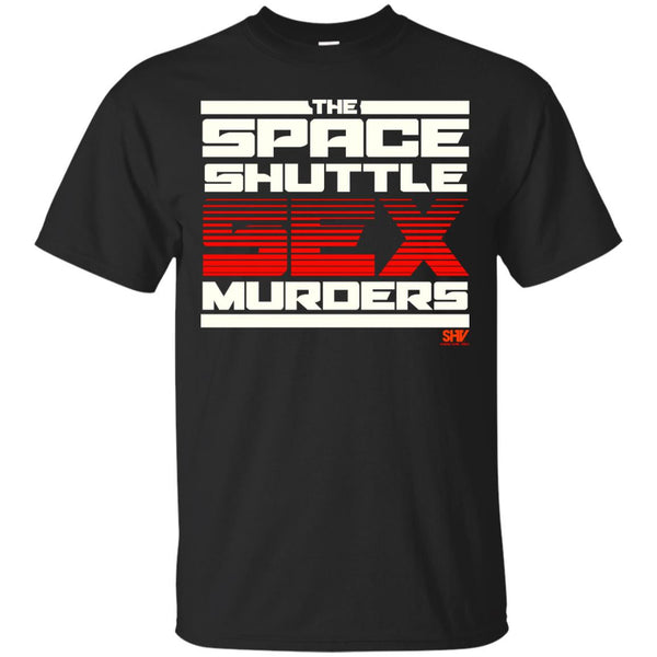 MUTANT HUNT - The SPACE SHUTTLE SEX MURDERS T Shirt & Hoodie
