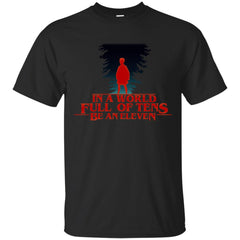 STRANGER THINGS - Be an Eleven  Stranger Things 3 T Shirt & Hoodie