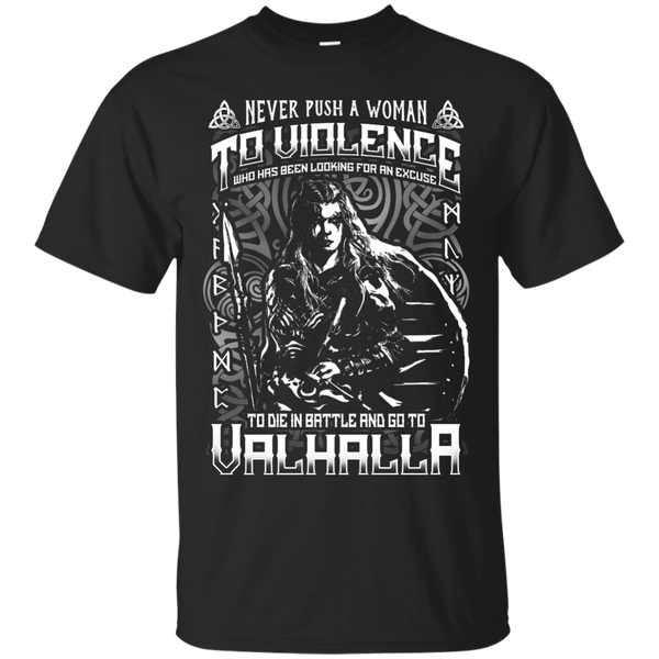 Yoga - NEVER PUSH A WOMAN TO VIOLENCE WHO GO TO VALHALLA T shirt & Hoodie
