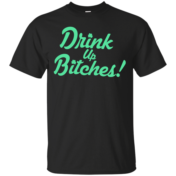 BEER TEE - Drink Up Bitches T Shirt & Hoodie