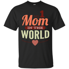 Mom - No 1 Mom In The World mother T Shirt & Hoodie