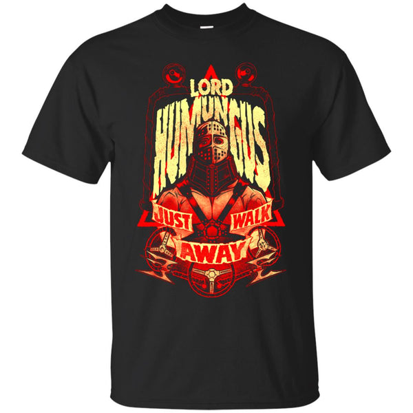 JUST WALK AWAY - ROAD WARRIOR LORD HUMUNGUS T Shirt & Hoodie