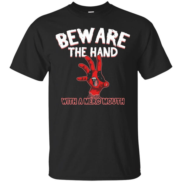 DEADPOOL FUNNY - Beware the Hand with a Merc Mouth T Shirt & Hoodie